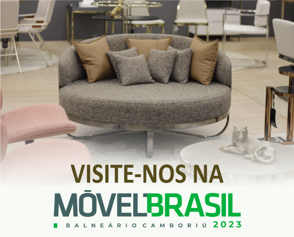 Estaremos na Móvel Brasil 2023! Venha conhecer todos os nossos produtos e conhecer as tendências do mercado na Móvel Brasil em Balneário Camboriú.